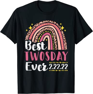 Happy Twosday Ever2.22.22 Unisex Black T-Shirt